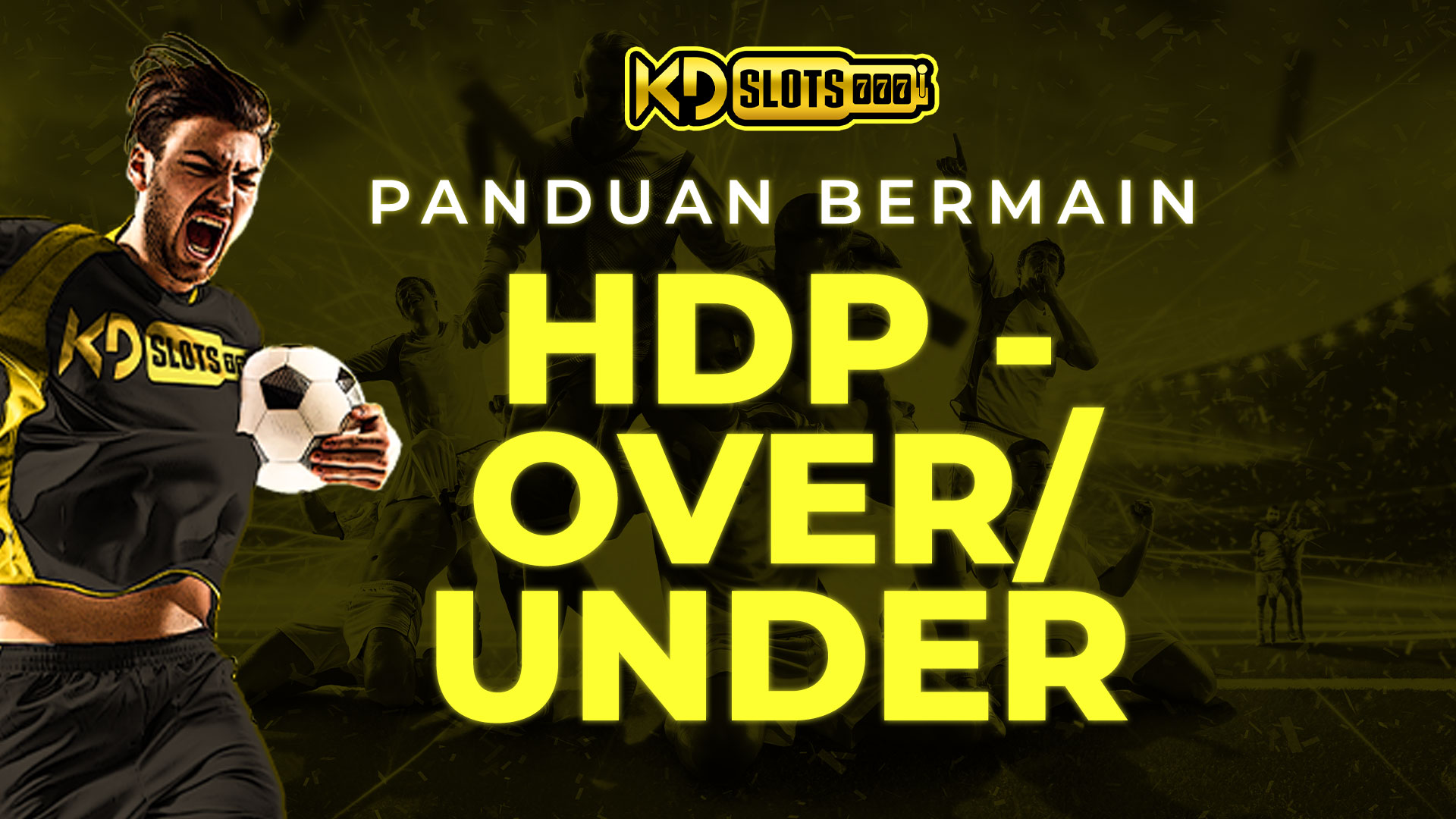PANDUAN BERMAIN HDP - OVER/UNDER | KDSLOTS